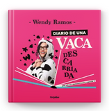 Libro "Diario de una vaca descarriada" Wendy Ramos