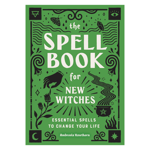 Libro The Spell Book for New Witches: Essential Spells to Change Your Life