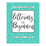 Libro Lettering For Beginners