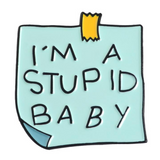 Pin I´m a stupid baby